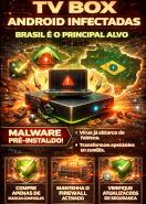 TV Boxes Android Pre-infectadas